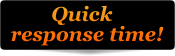 Quick 15 minute response time!